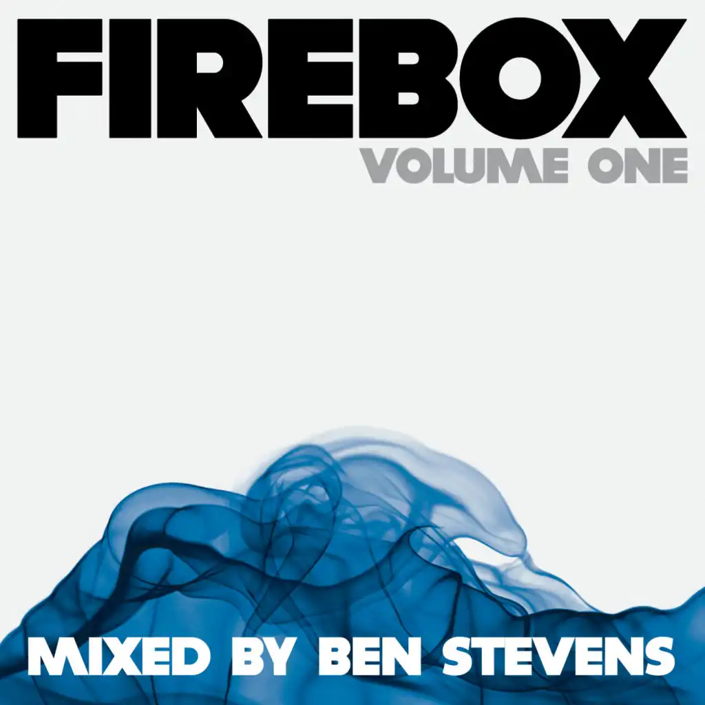 Firebox, Vol. 1 - Mixed by Ben Stevens
