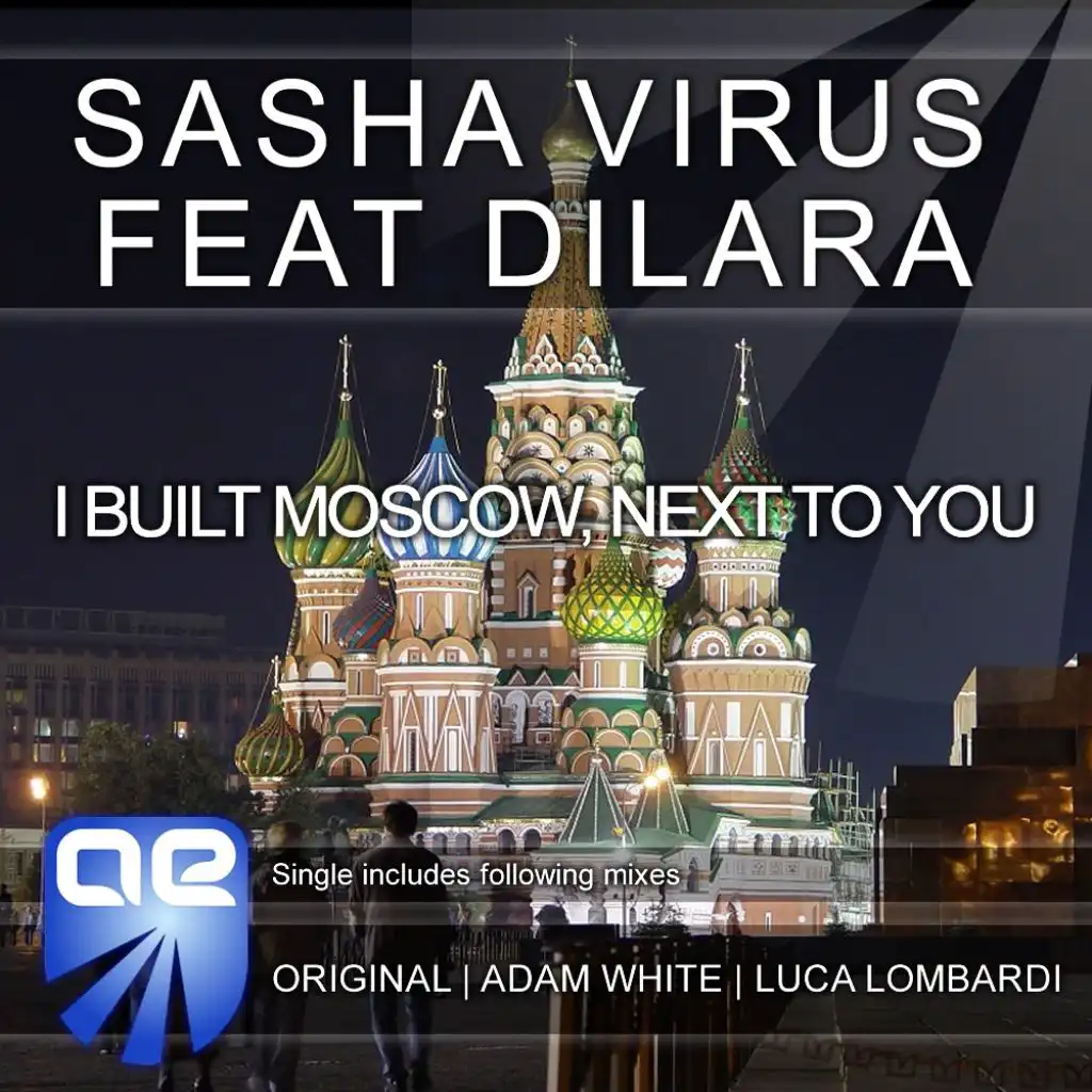 I Built Moscow, Next To You (feat. Dilara)