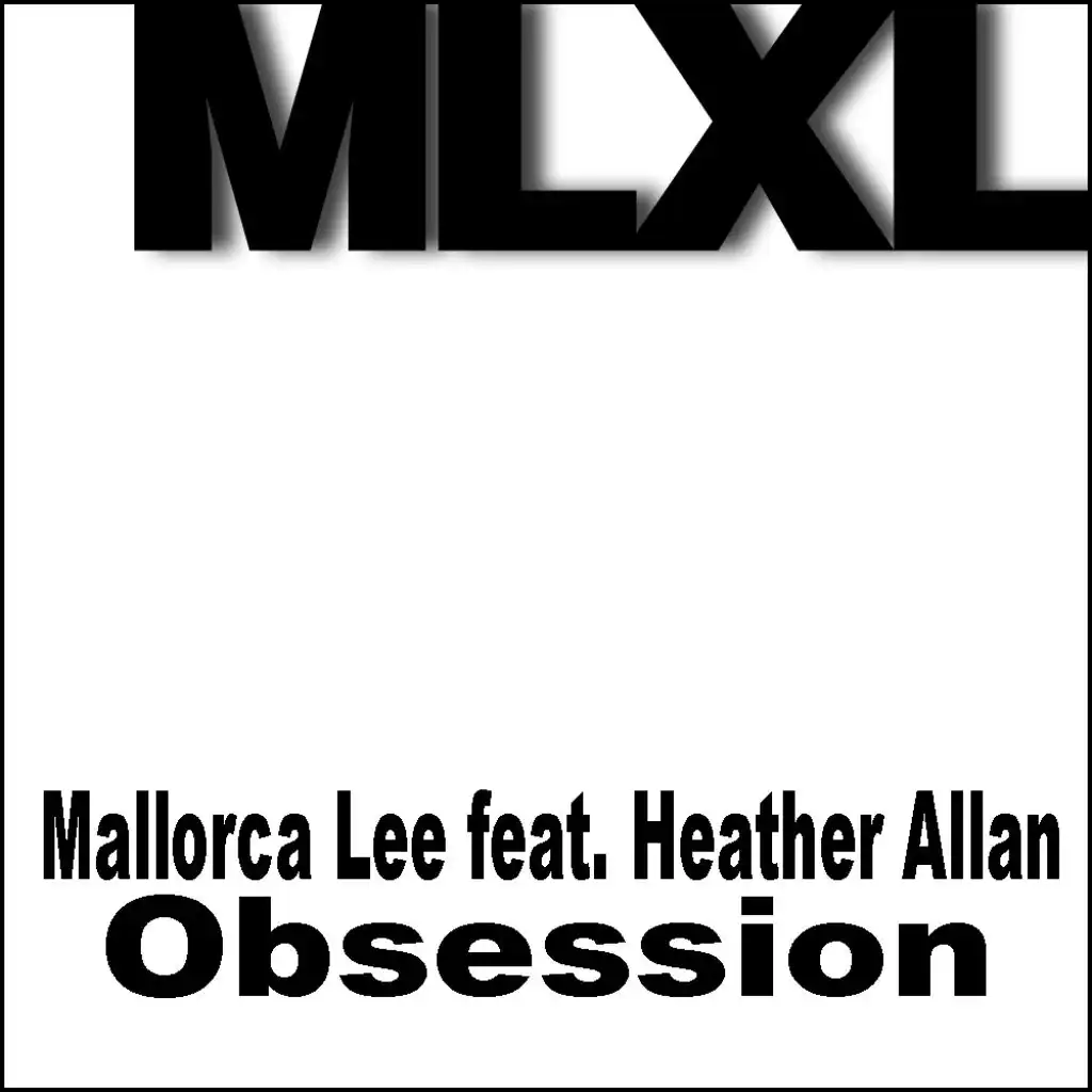 Obsession (Radio Edit) [feat. Heather Allan & Mallorca Lee]