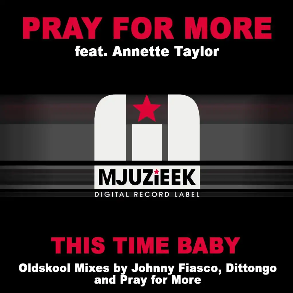 This Time Baby (Pray for More Classic Club Mix) [feat. Annette Taylor]