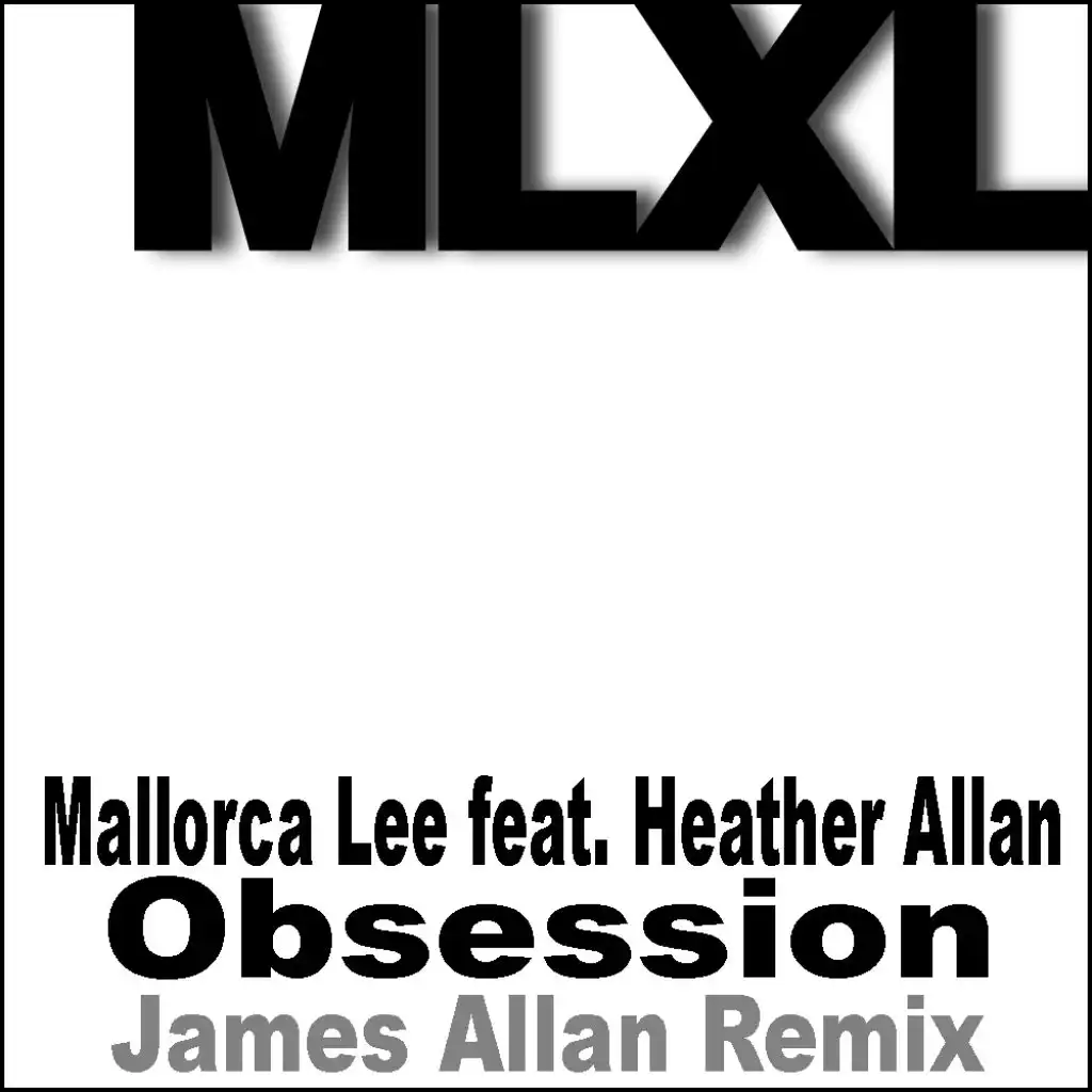 Obsession (feat. Heather Allan & Mallorca Lee)