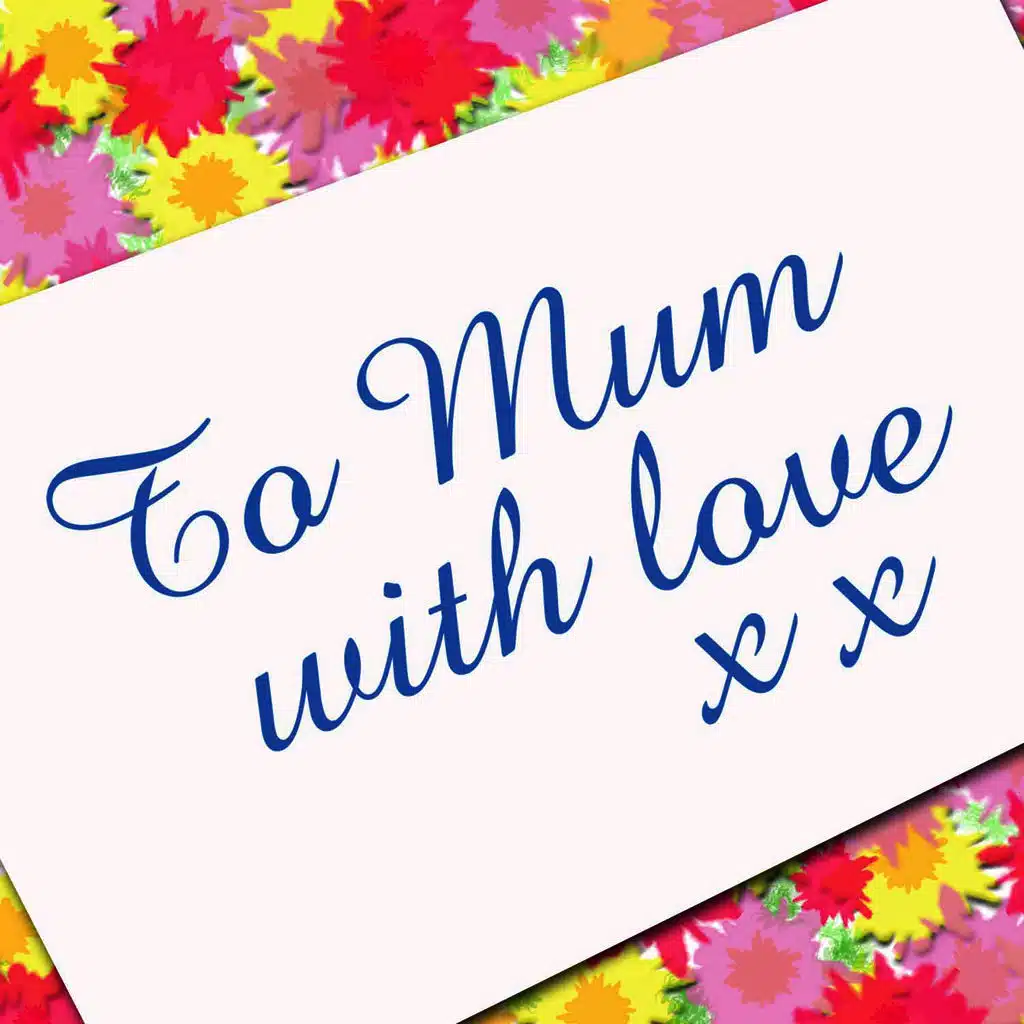 To Mum With Love