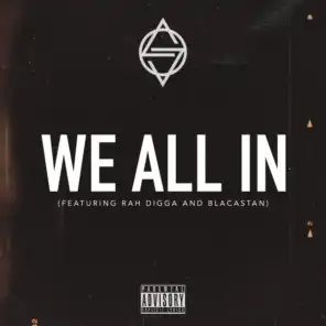 We All In (feat. Rah Digga & Blacastan)