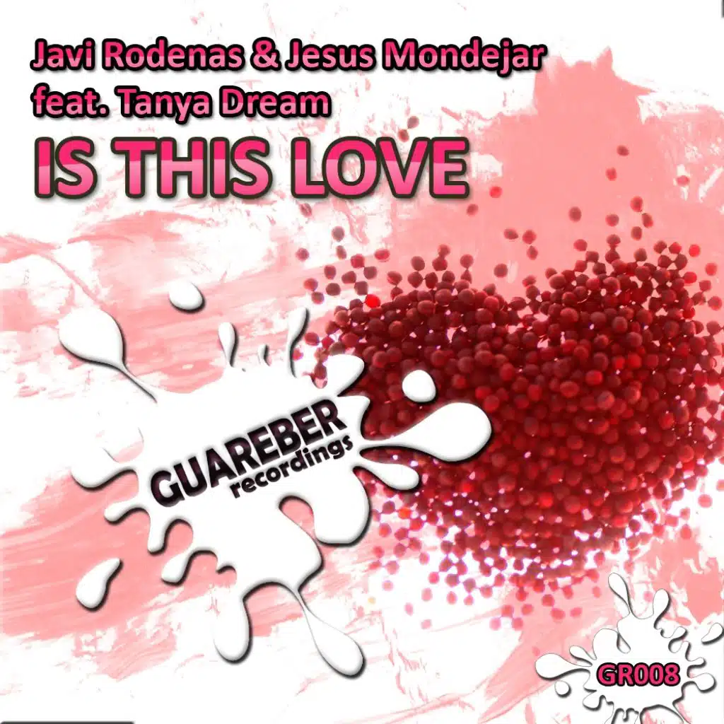 Is This Love (feat. Tanya Dream, Javi Rodenas & Jesus Mondejar)