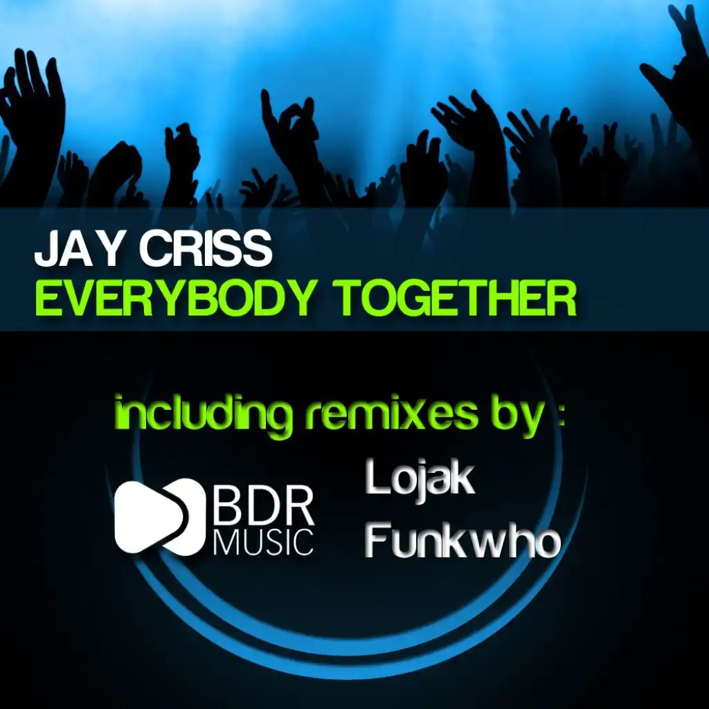 Everybody Together (Lojak Remix)