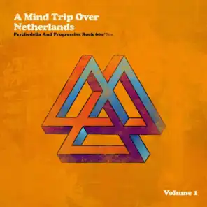 A Mind Trip over Netherlands (Dutch Psychedelia and Progressive Rock 60s/70s)