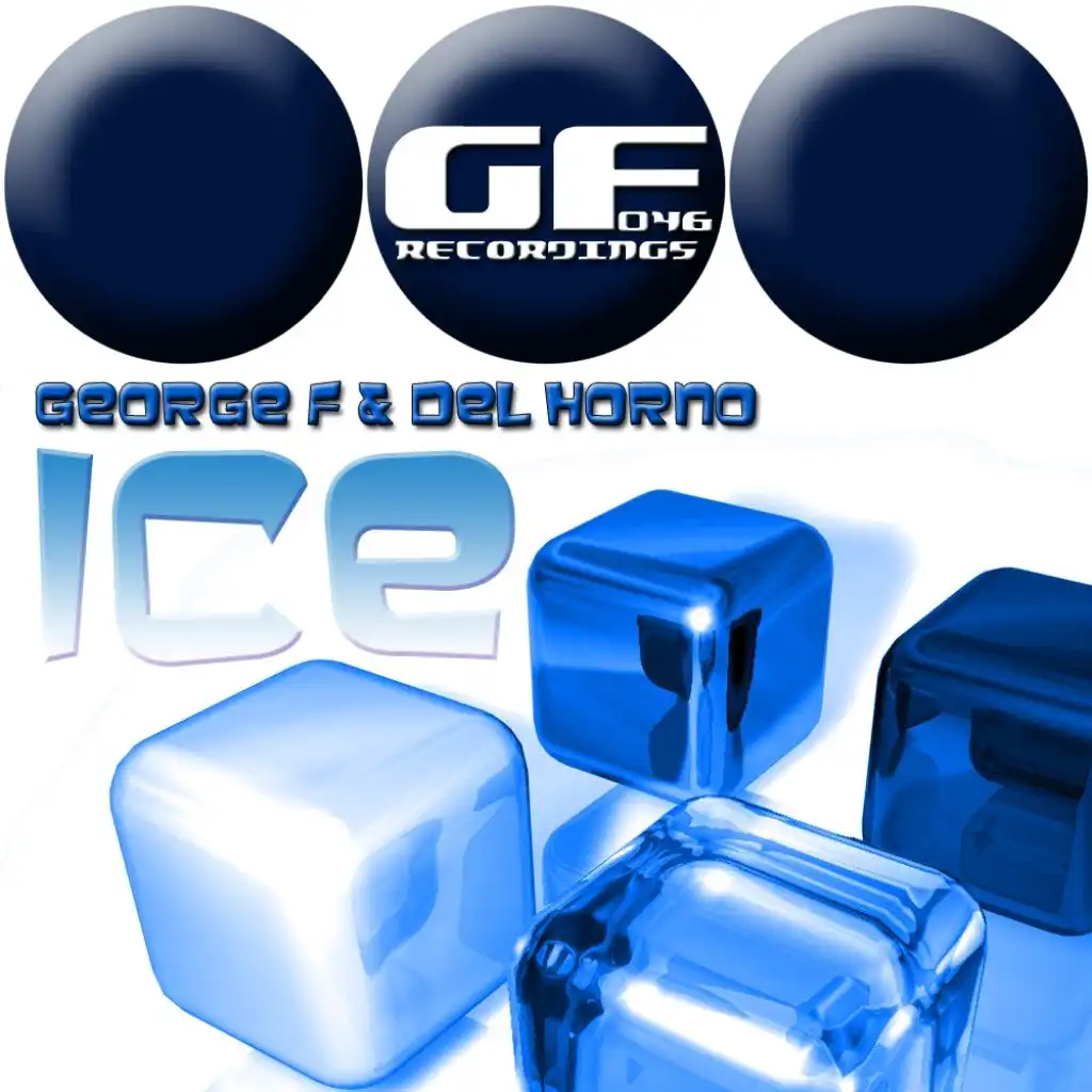 Ice (feat. George F & Del Horno)