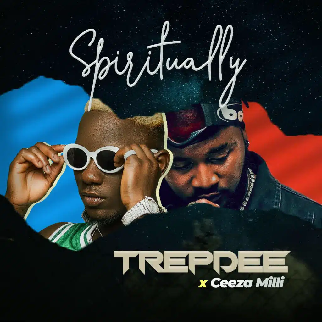 Spiritually (feat. Ceeza Milli)