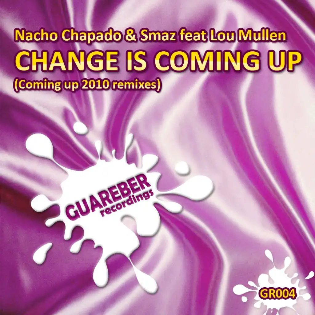 Change Is Coming Up (Nacho Chapado Coming Up Instrumental 2010 Remix) [feat. Lou Mullen]