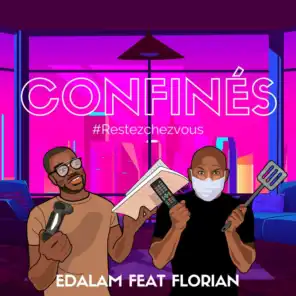 Confinés (#Restezchezvous) [feat. Florian]