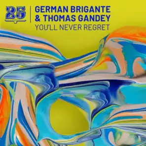 You'll Never Regret (feat. German Brigante & Thomas Gandey)