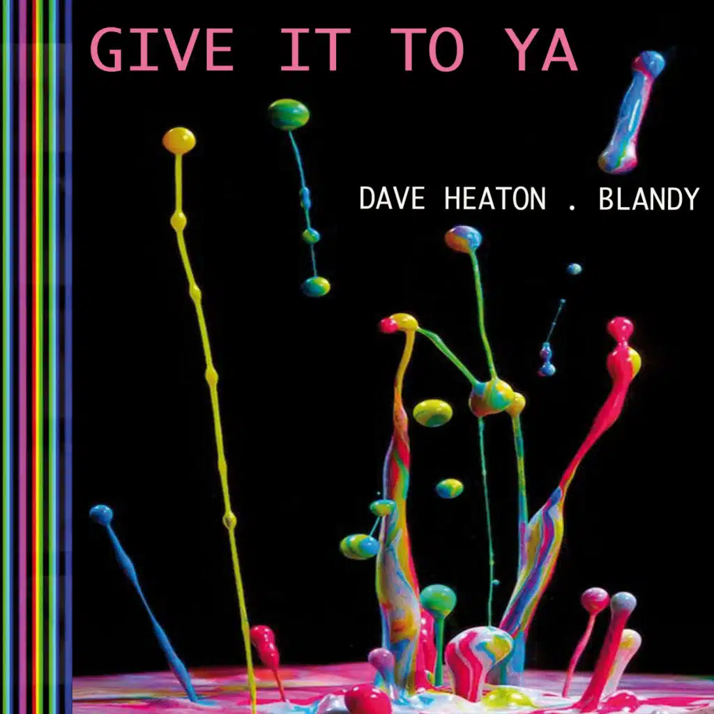 Give It To Ya (feat. Dave Heaton & Blandy)