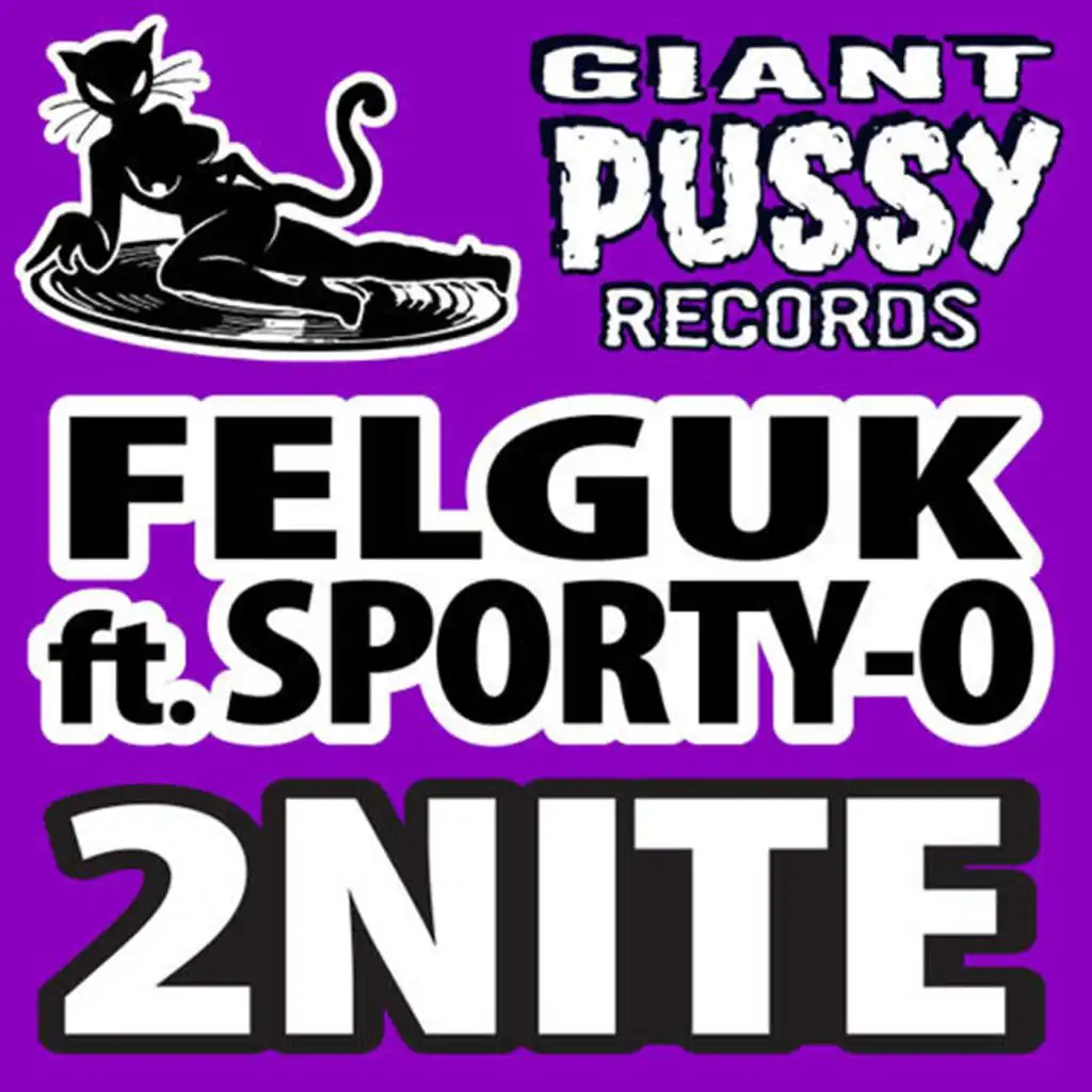 2Nite (feat. Sporty-O & Felguk)