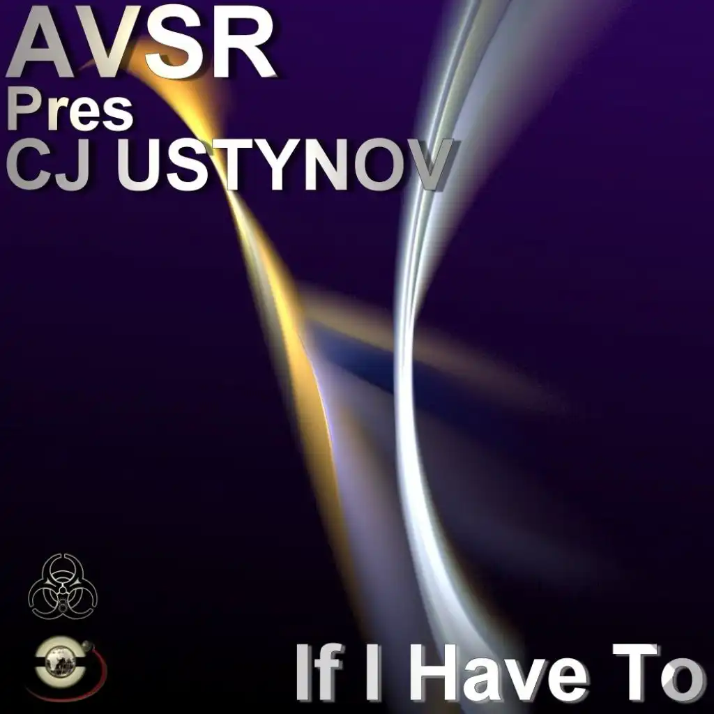 If I Have To (Radio Edit) [feat. Avsr & Cj Ustynov]