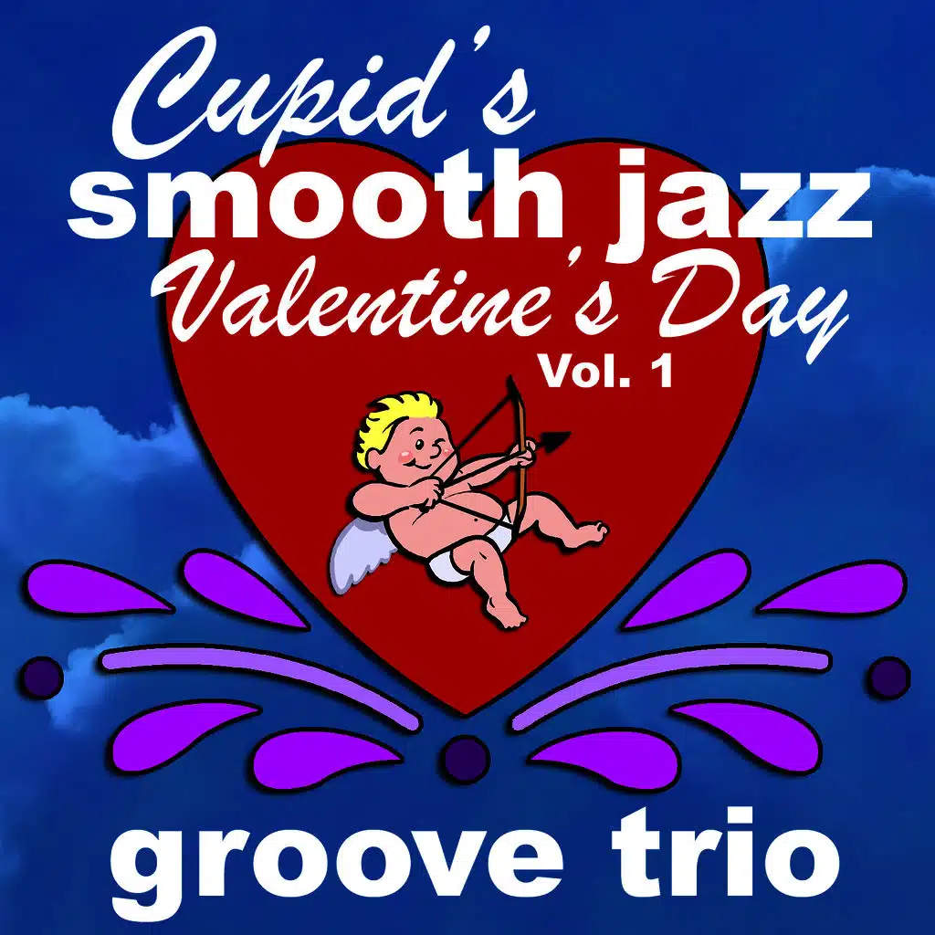 Cupid's Smooth Jazz Valentine's Day Vol. 1