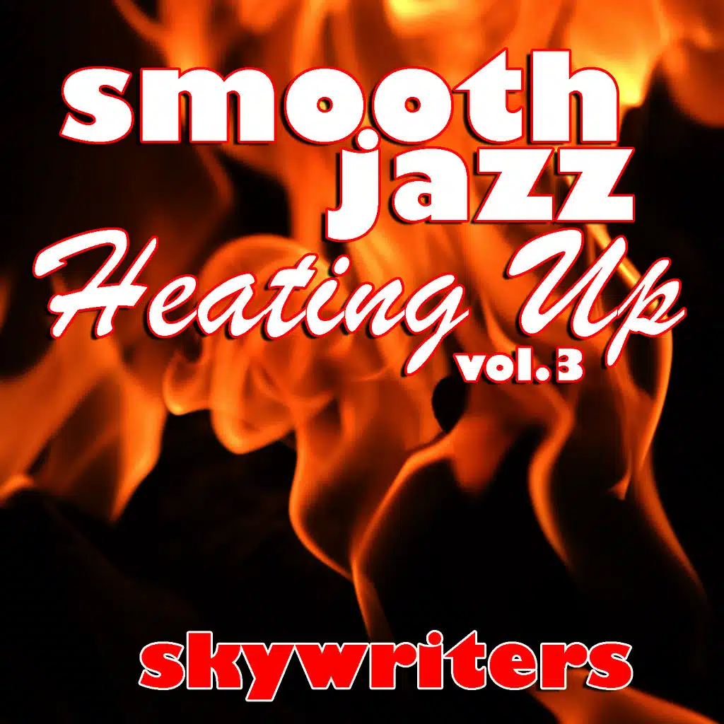 Smooth Jazz Heating Up Vol. 3