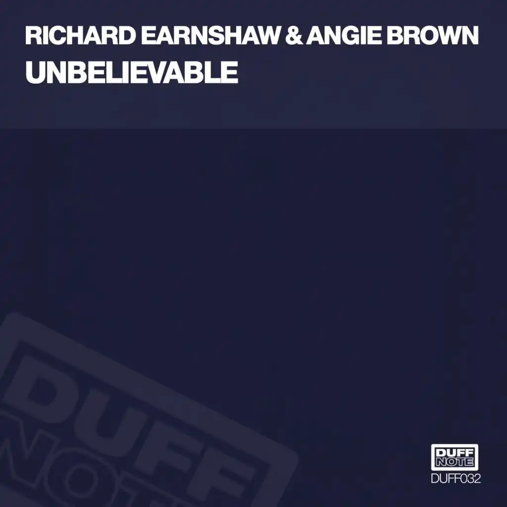 Unbelievable (Earnshaw's No Doubt Dub) [feat. Richard Earnshaw]