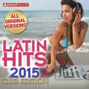 Latin Hits 2015 Club Edition - 60 Latin Music Hits