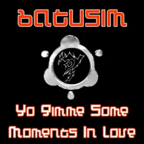 Yo Gimme Some Moments In Love EP