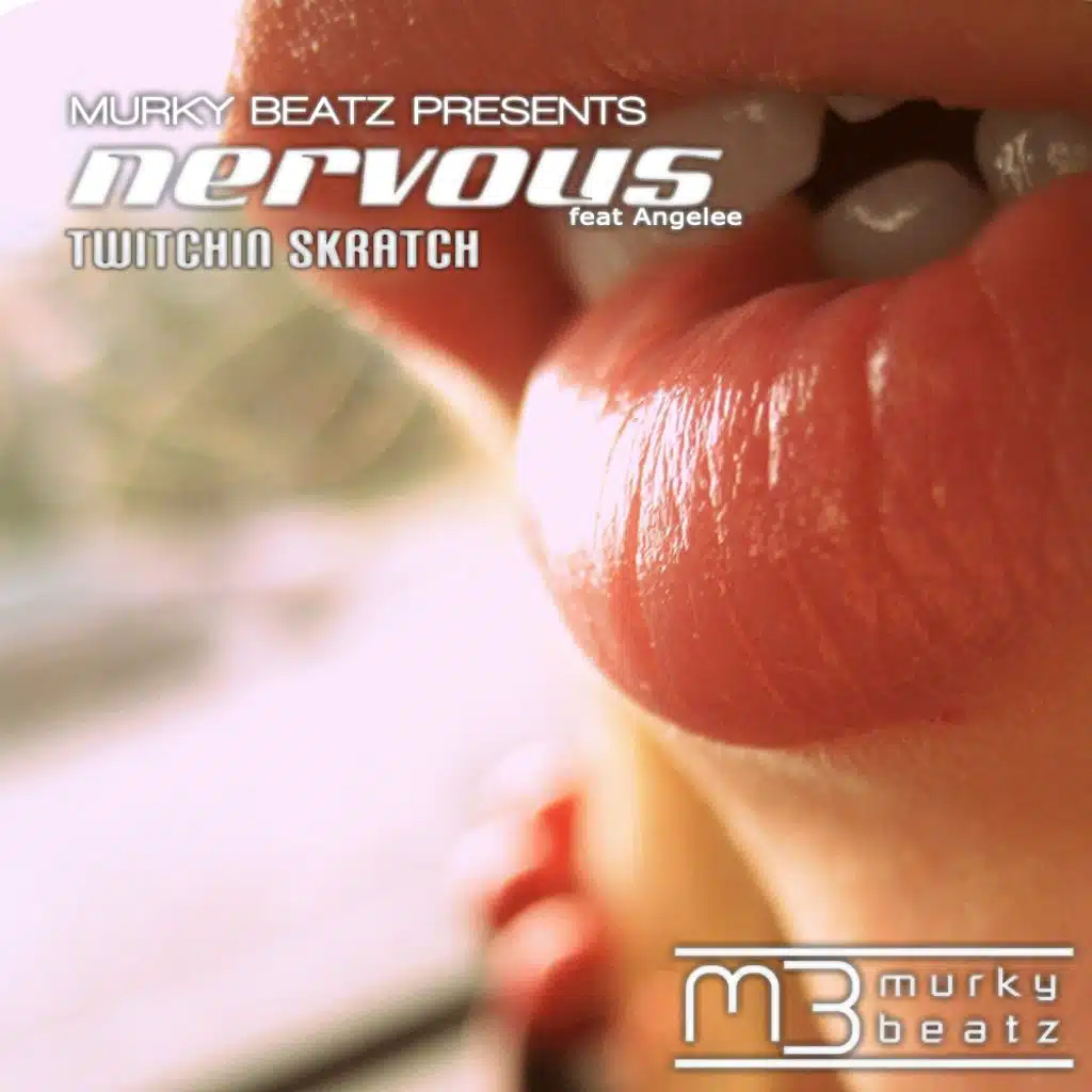 Nervous (feat. Angelee & Twitchin Skratch)