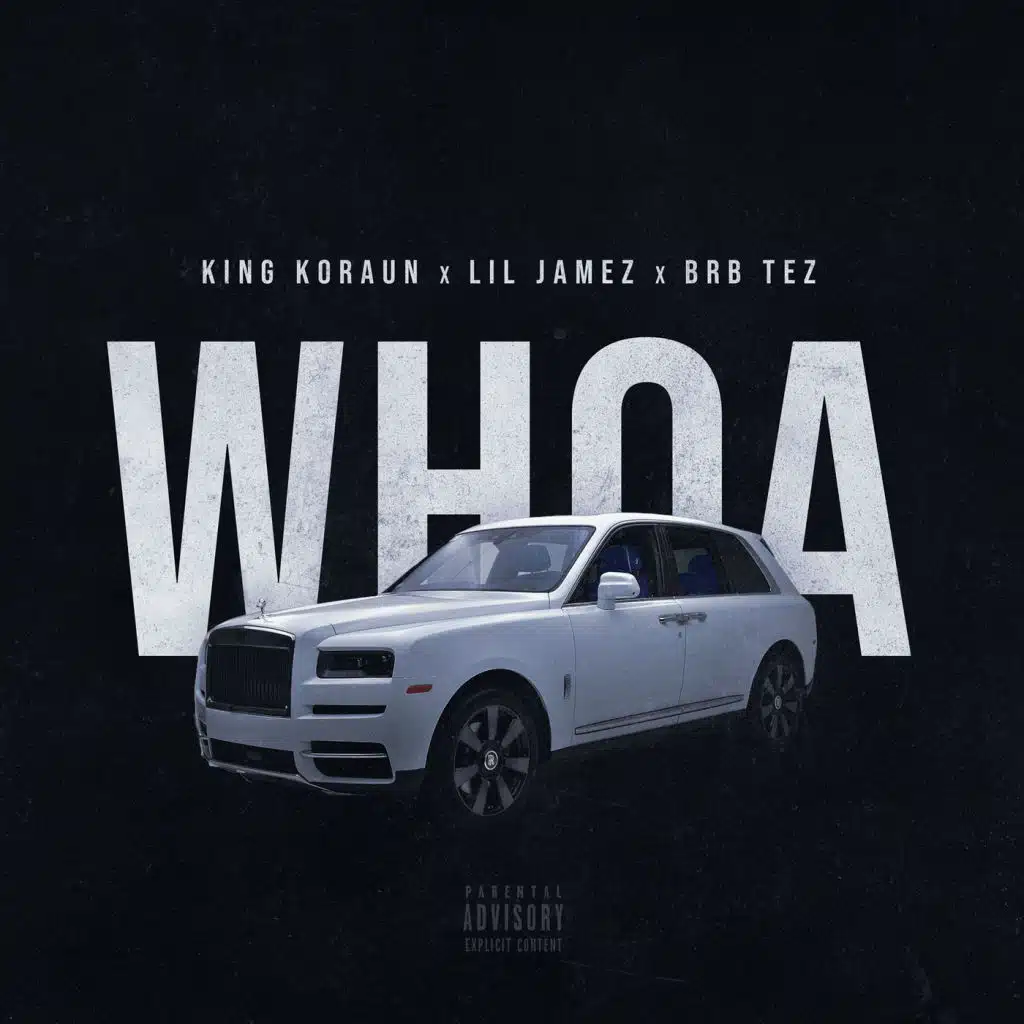 Whoa (feat. Lil Jamez & BRB Tez)