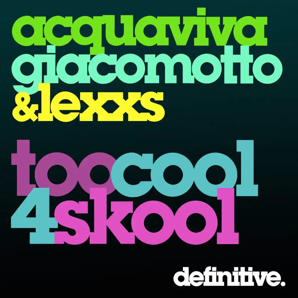 Too Cool 4 Skool (John Acquaviva & Olivier Giacomotto Remix)