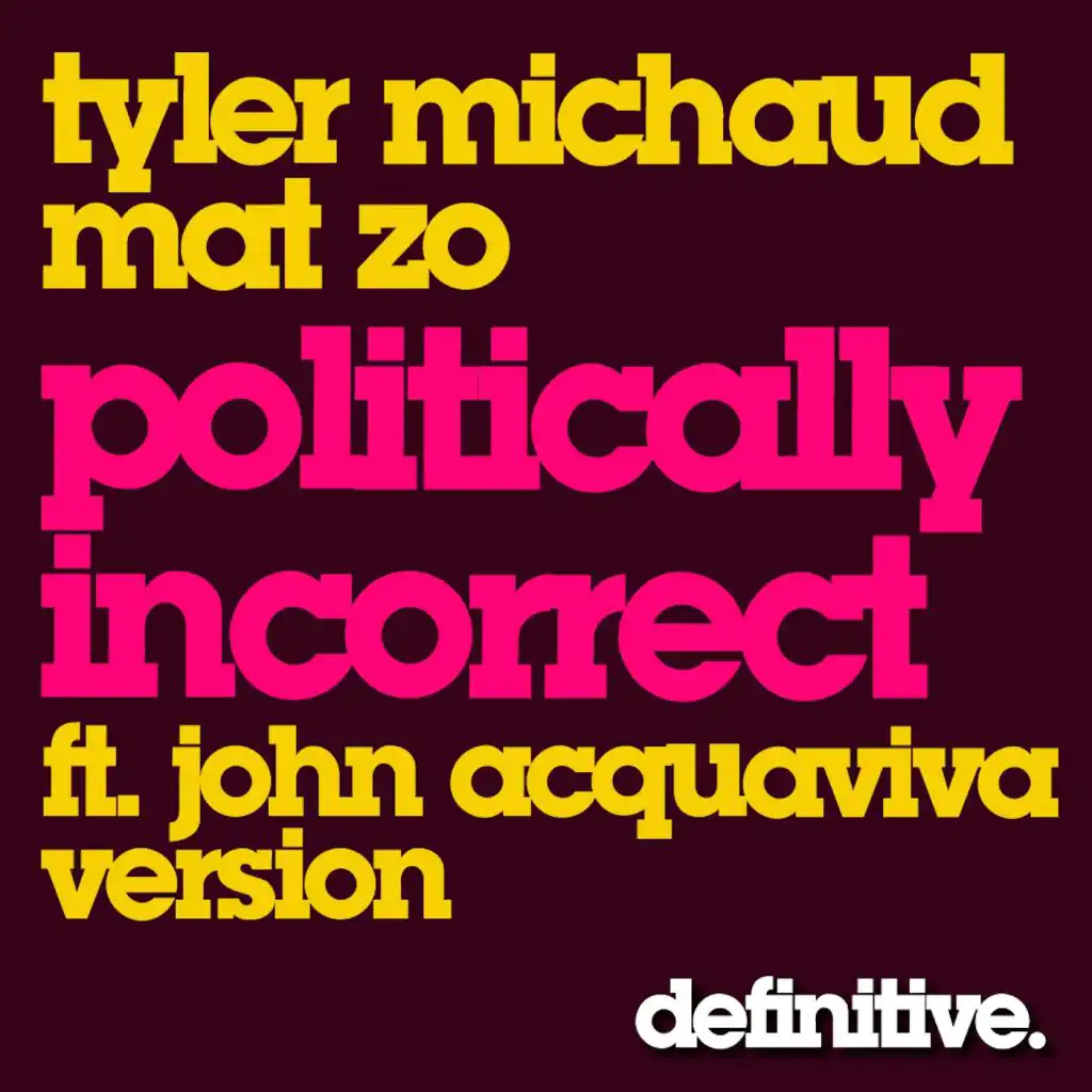 Politically Incorrect (John Acquaviva Remix)