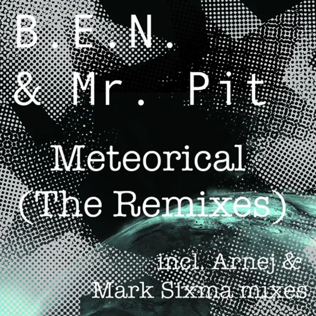 B.E.N & Mr. Pit & B.E.N.
