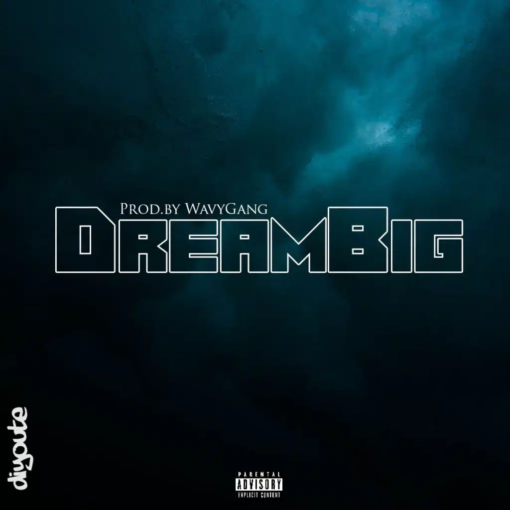 Dream Big (feat. King Dova)