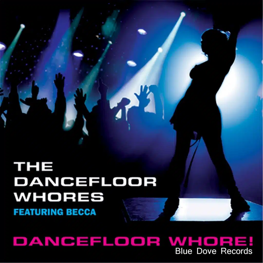 Dancefloor Whore (Radio Edit) [feat. Becca & Dancefloor Whores]