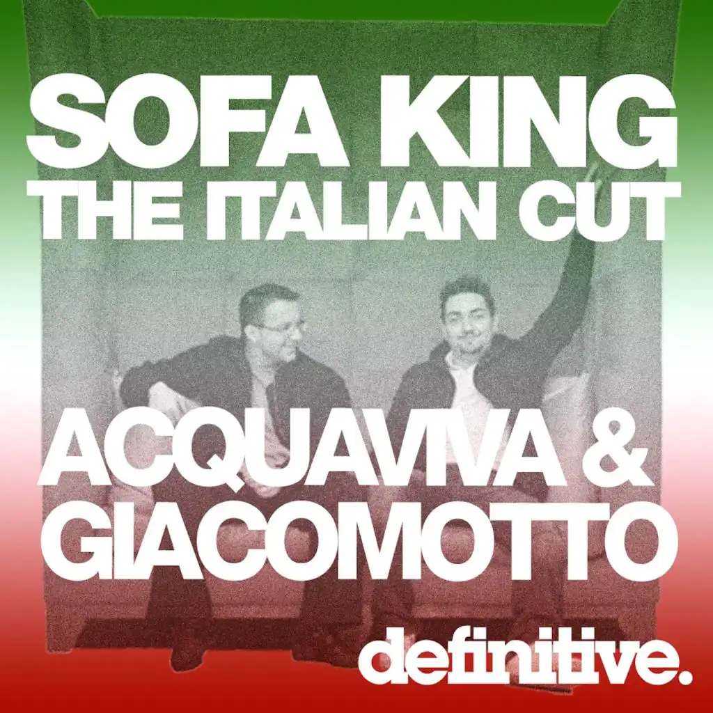 Sofa King (The Italian Cut) [feat. John Acquaviva & Olivier Giacomotto]