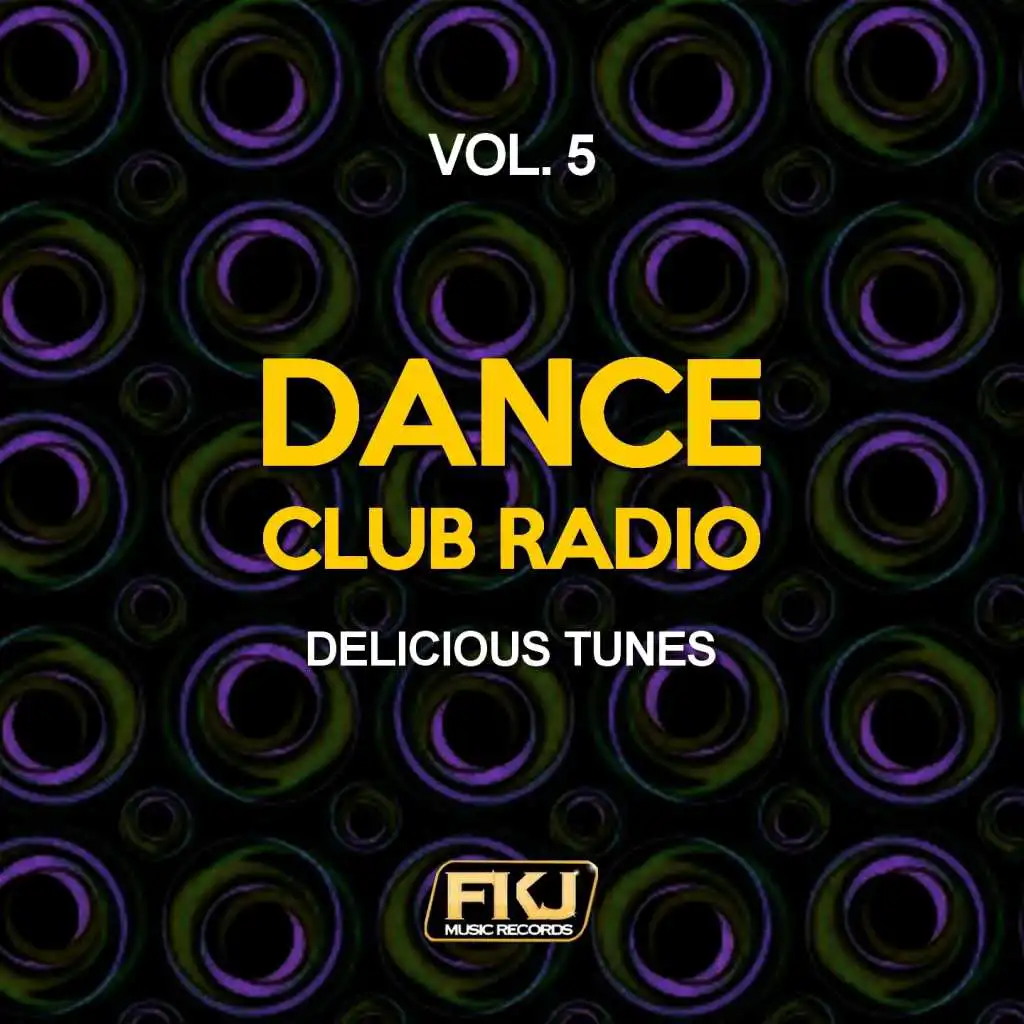 Dance Club Radio, Vol. 5 (Delicious Tunes)