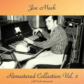 Joe Meek Collection Vol. 2 (All Tracks Remastered)