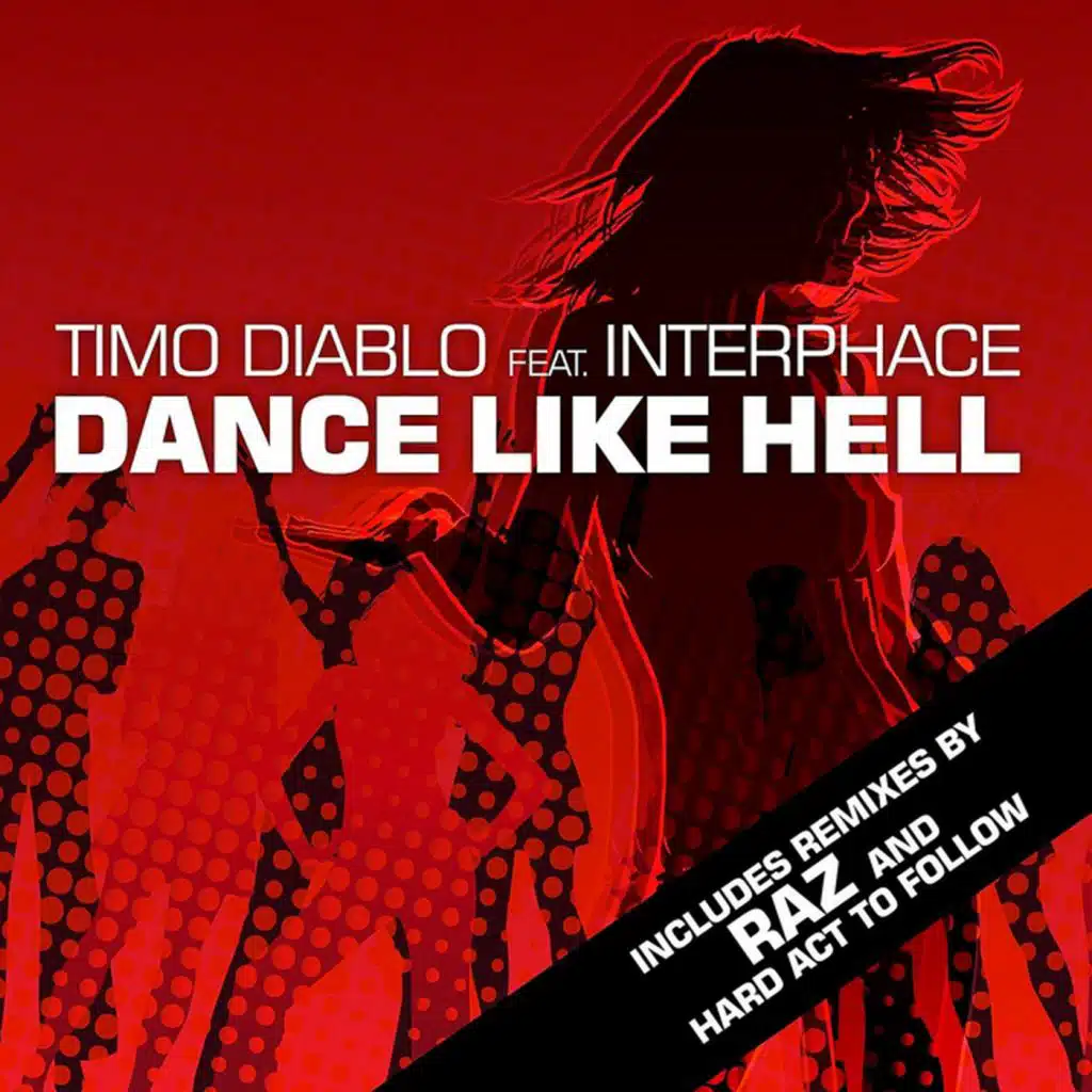 Dance Like Hell (DJ Club Mix) [feat. Interphace & DJ Timo]