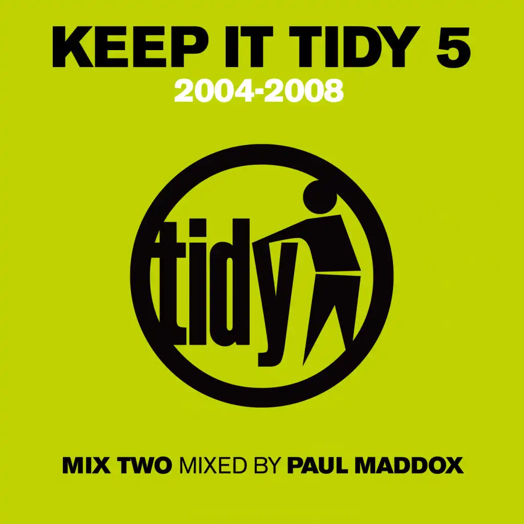 Keep It Tidy 5: 2004 - 2008