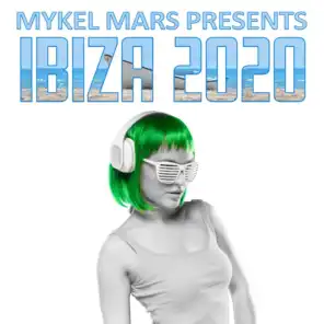 Mykel Mars Presents Ibiza 2020