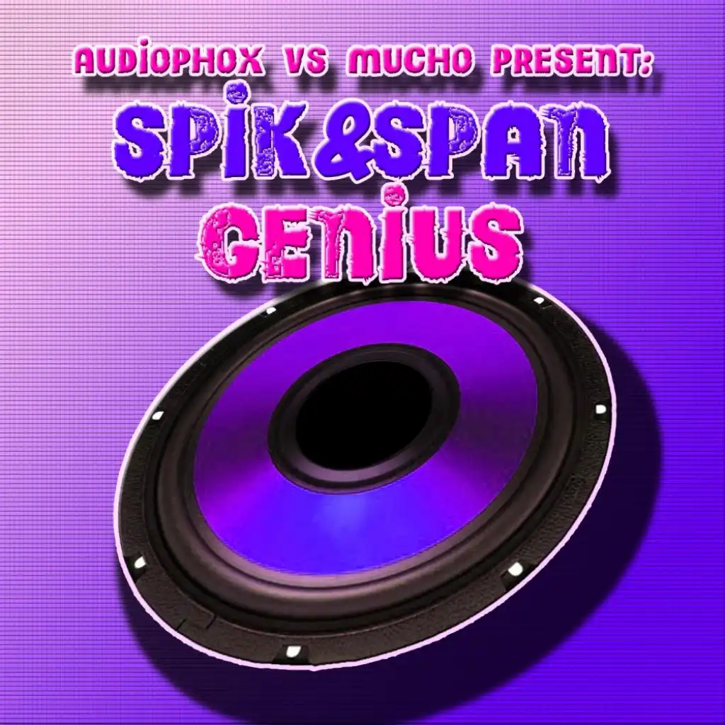 Genius (Original Club Mix) [feat. Audiophox, Mucho & Spik Span]