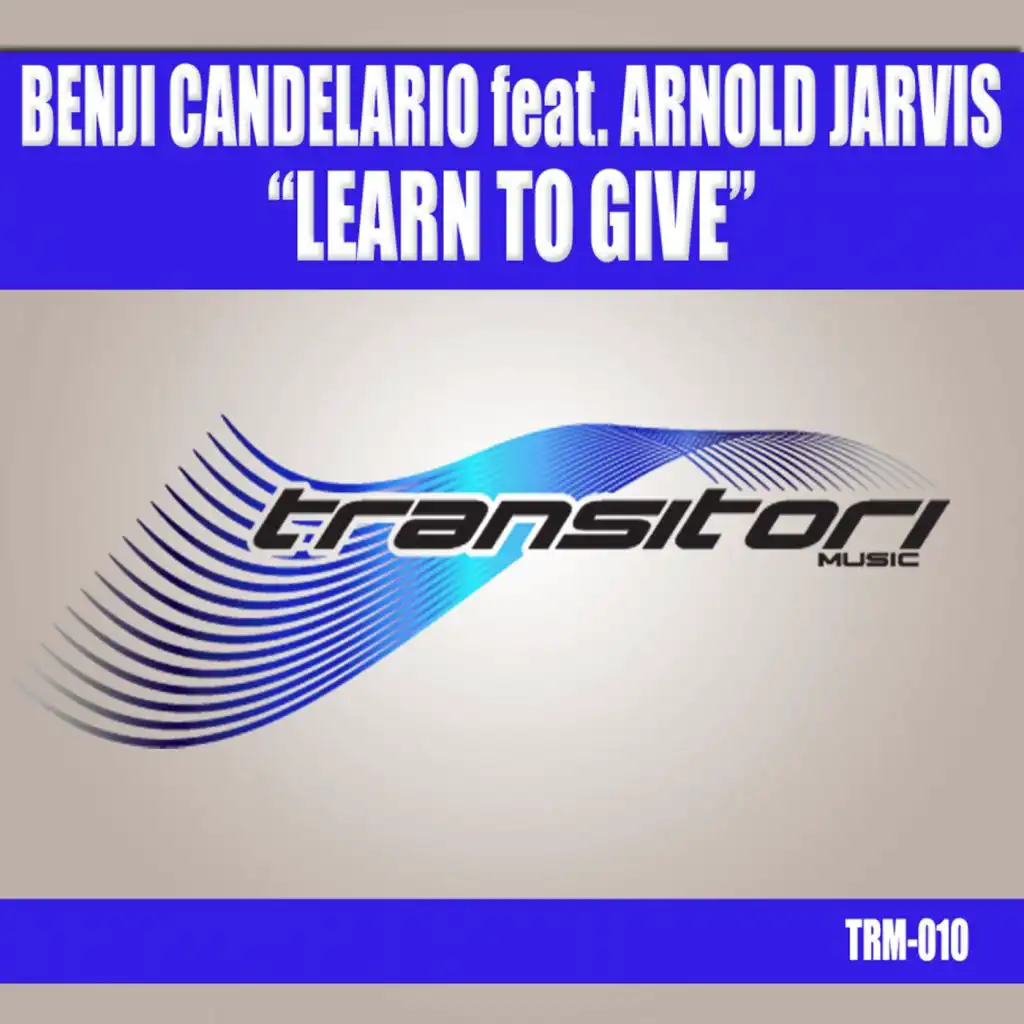 Learn To Give (Eric Kupper Trumpet Dub) [feat. Arnold Jarvis]