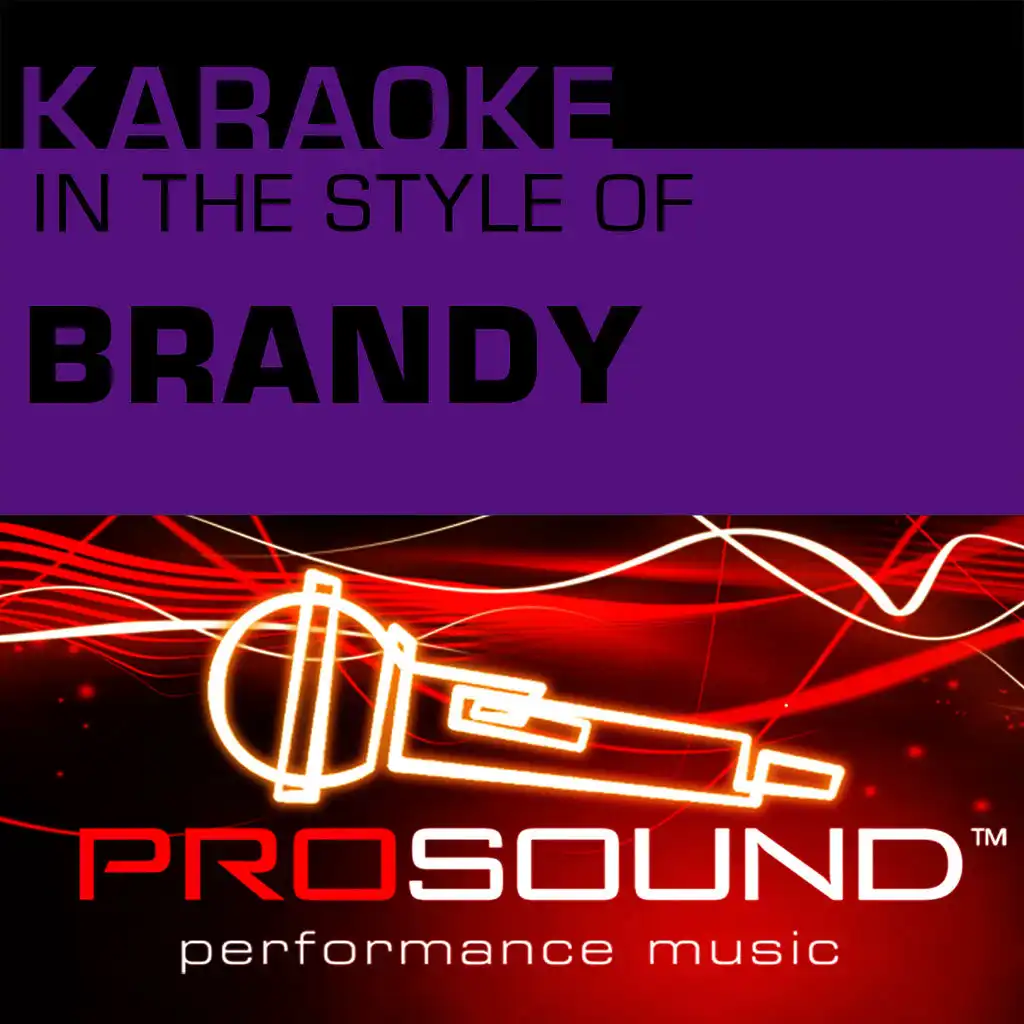 Karaoke - In the Style of Brandy (Professional Performance Tracks)