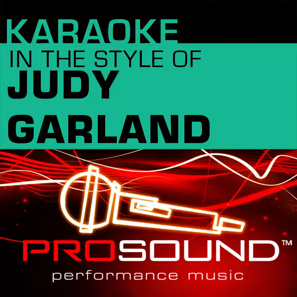 Karaoke - In the Style of Judy Garland (Professional Performance Tracks)