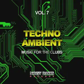 Techno Ambient, Vol. 7 (Music for the Clubs)