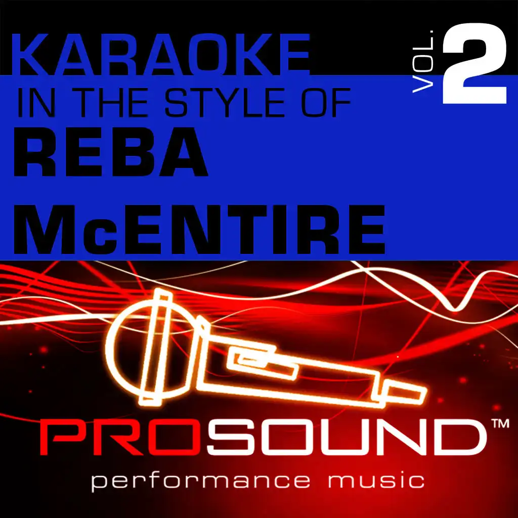 Karaoke - In the Style of Reba McEntire, Vol. 2 (Professional Performance Tracks)