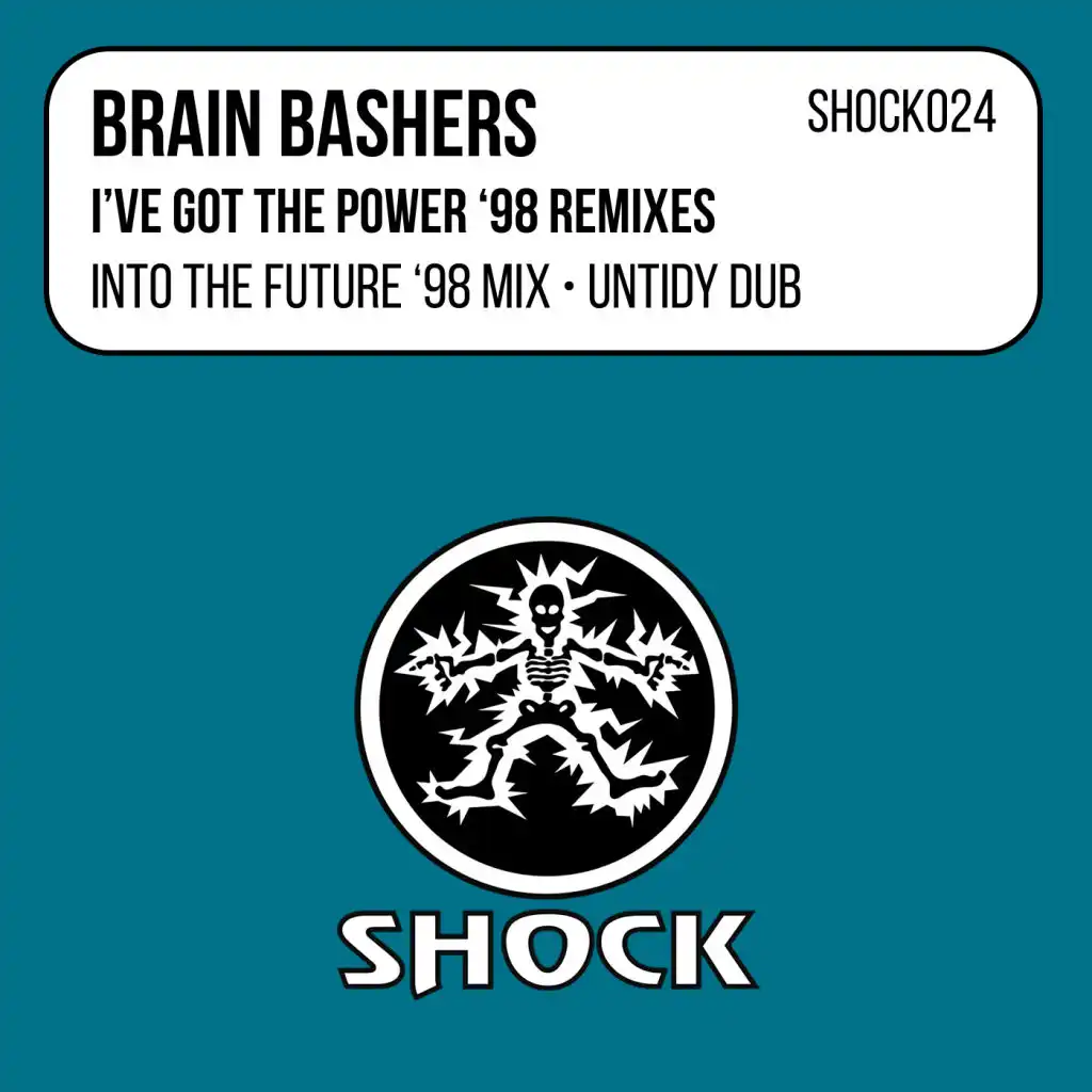 I've Got The Power ('98 Remixes) (Into The Future '98 Remix)