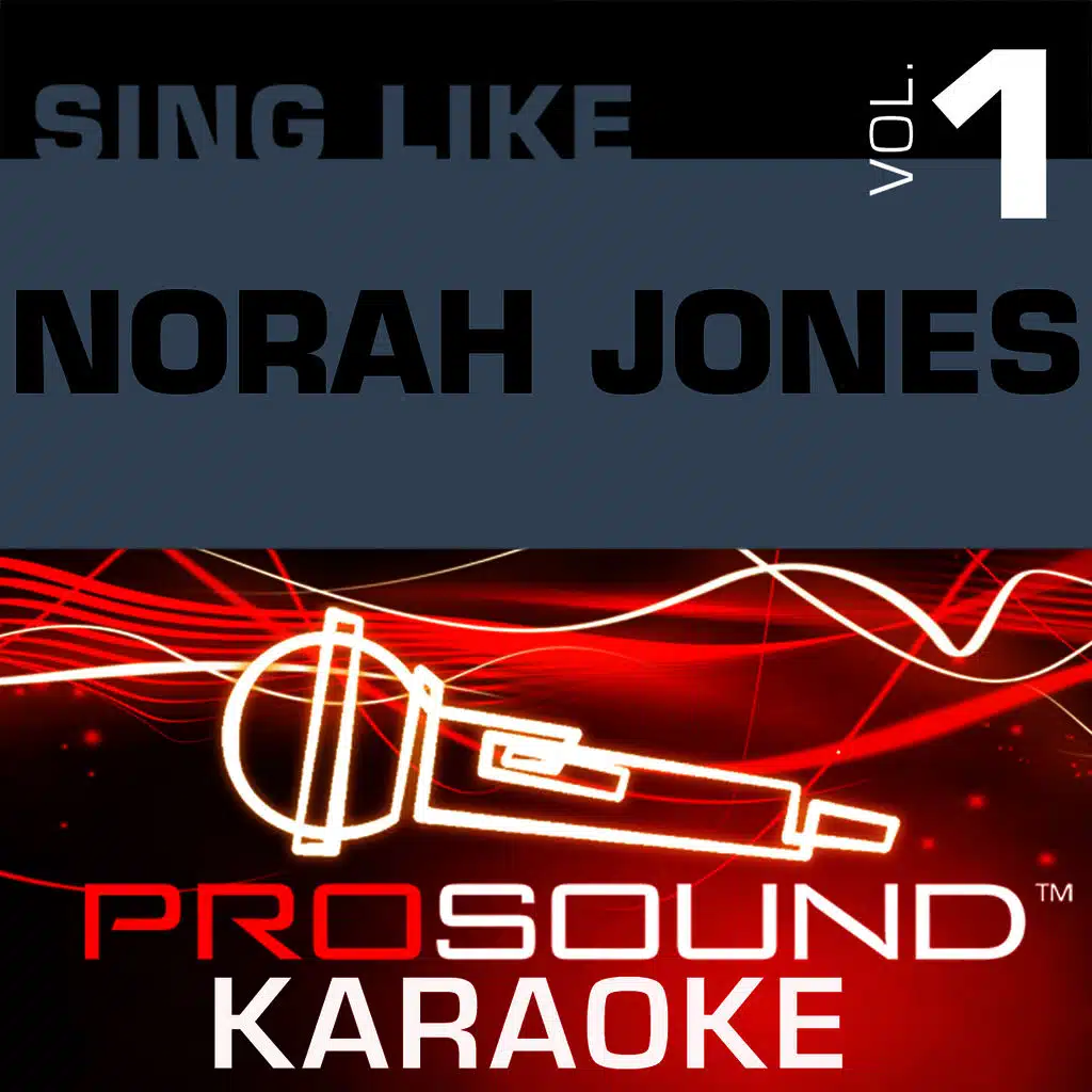 Sing Like Norah Jones v.1 (Karaoke Performance Tracks)