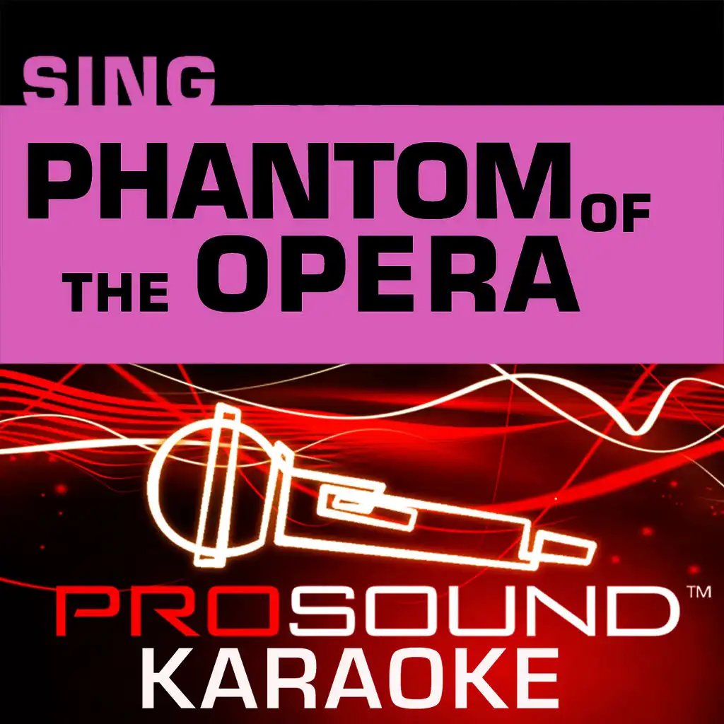Sing Phantom of the Opera (Karaoke Performance Tracks)