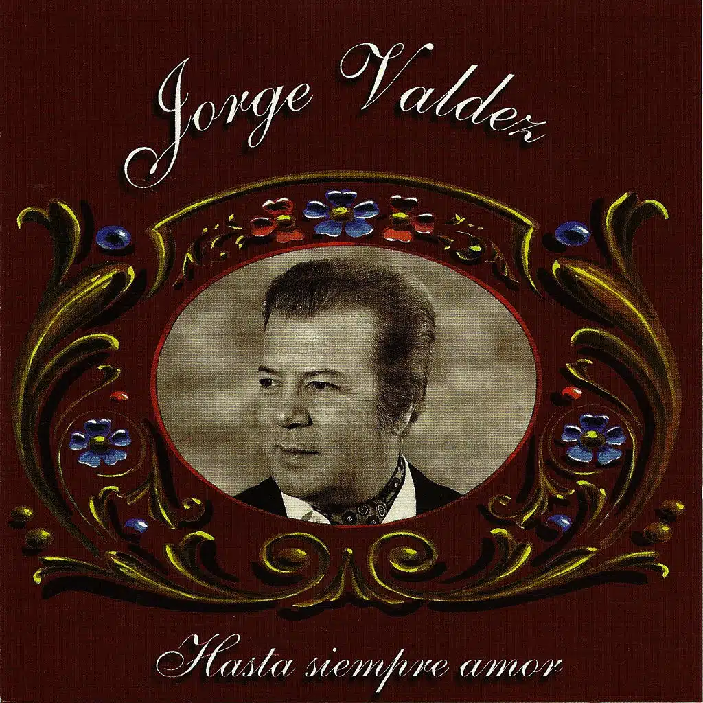 Jorge Valdez - Hasta siempre amor