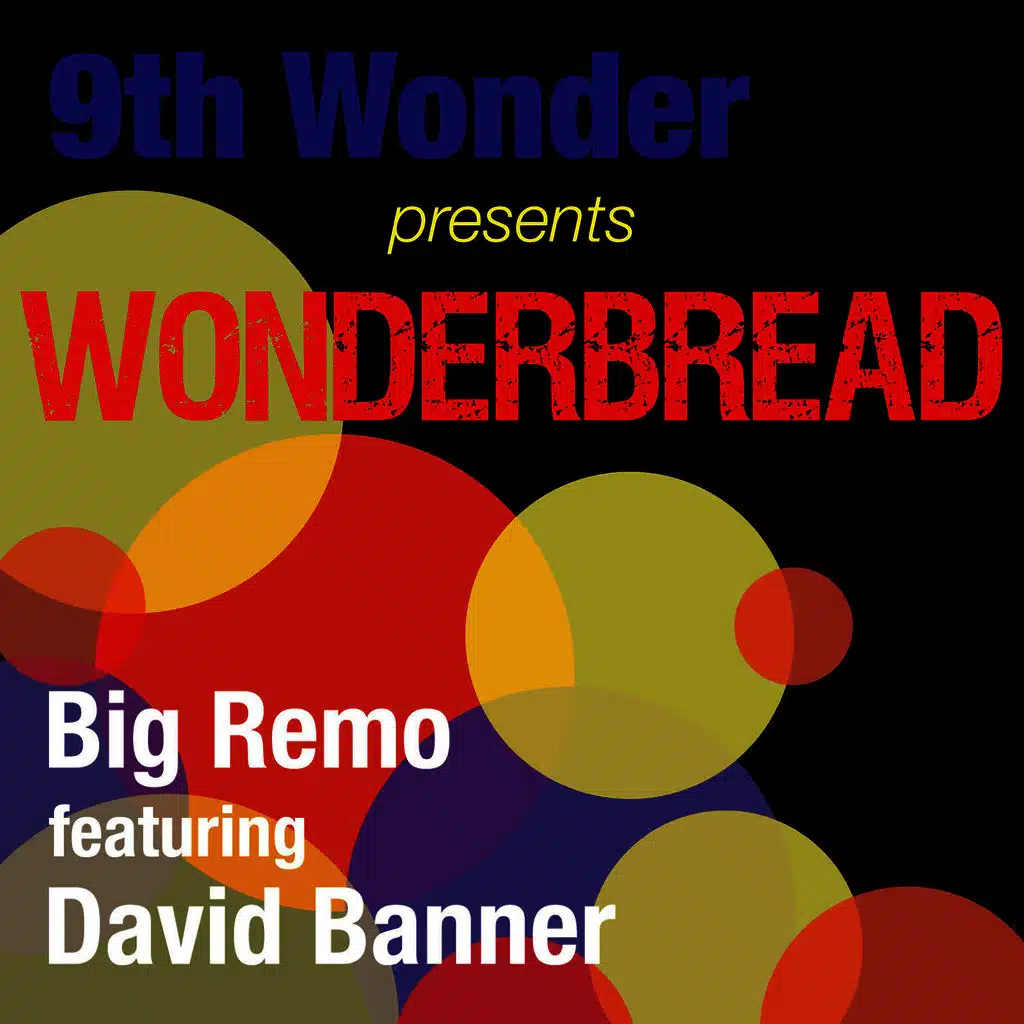 9th Wonder Presents Big Remo: Wonder Bread 