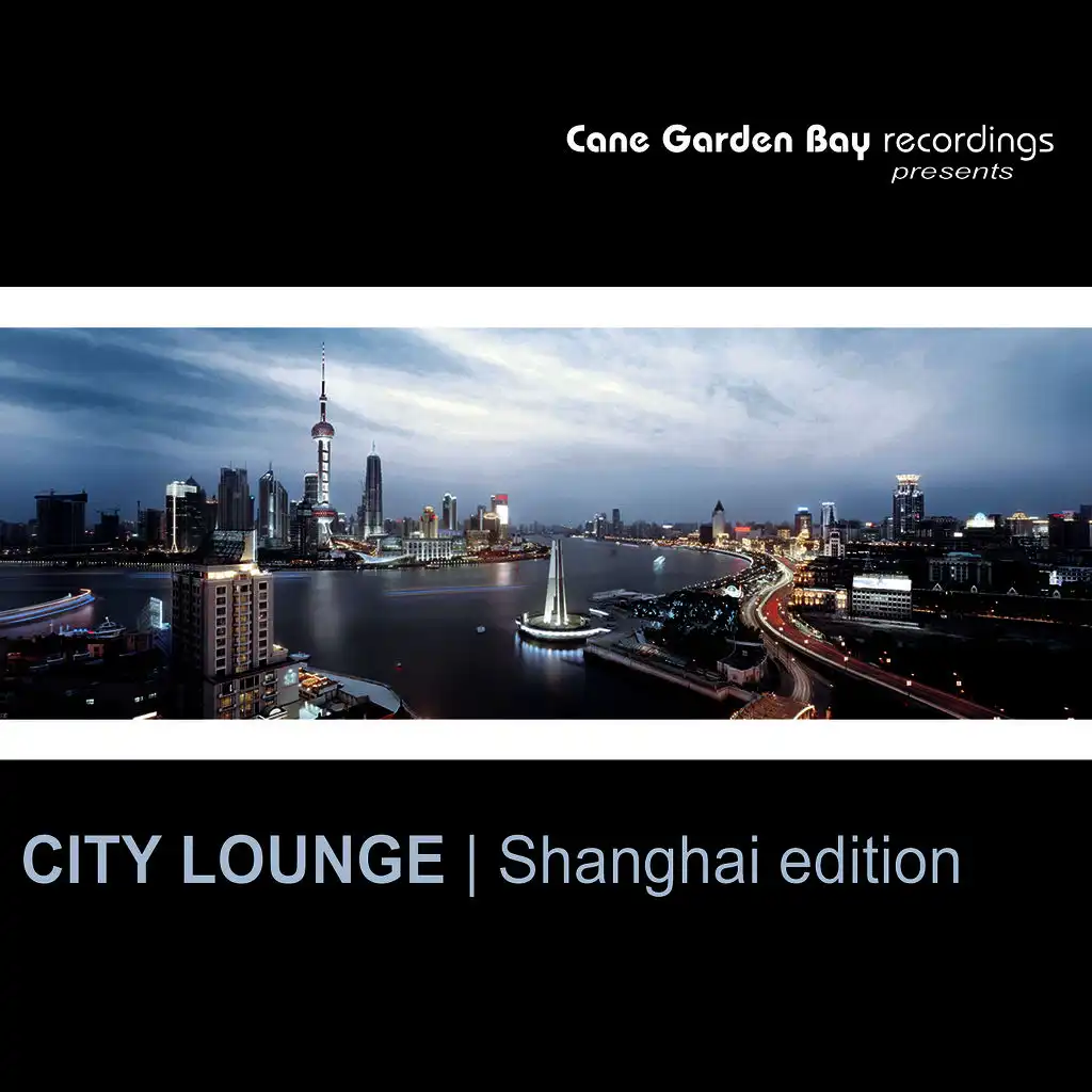 City Lounge: Shangai Edition