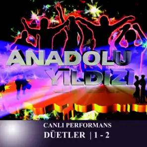 Anadolu Yıldızı Canlı Performans Düetler 1-2