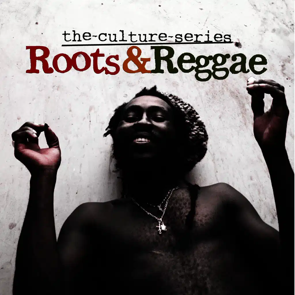 The Culture Series 'Roots & Reggae'